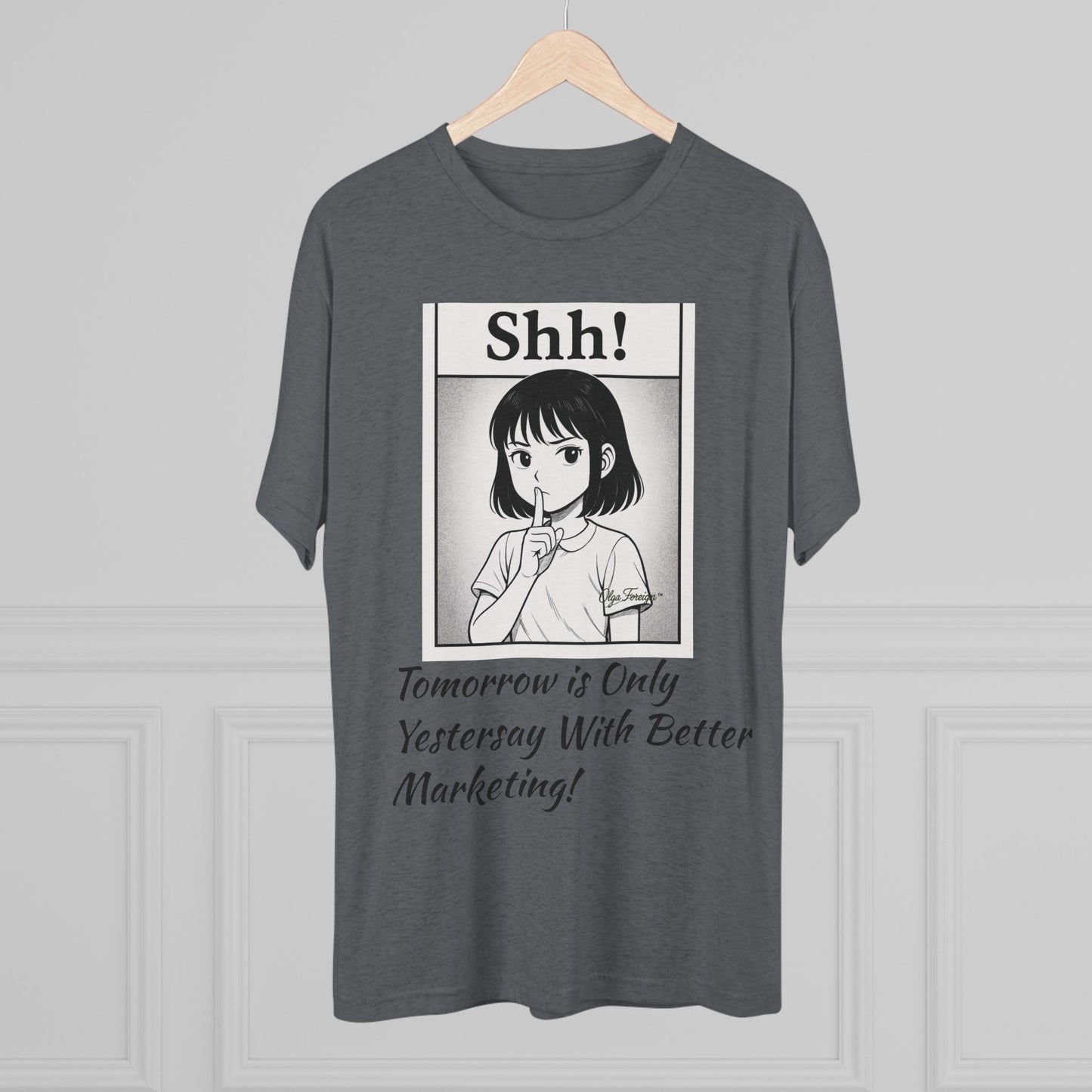 Shh! Anime Girl Tee — "Tomorrow is Only Yesterday With Better Marketing" Graphic T‑Shirt