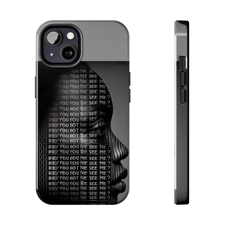 Did You Not See Me? by Olga Foreign. Tough Phone Case -