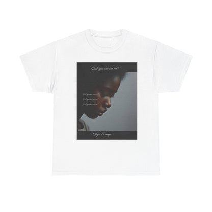 Unisex Heavy Cotton Tee - 'Did You Not See Me?'