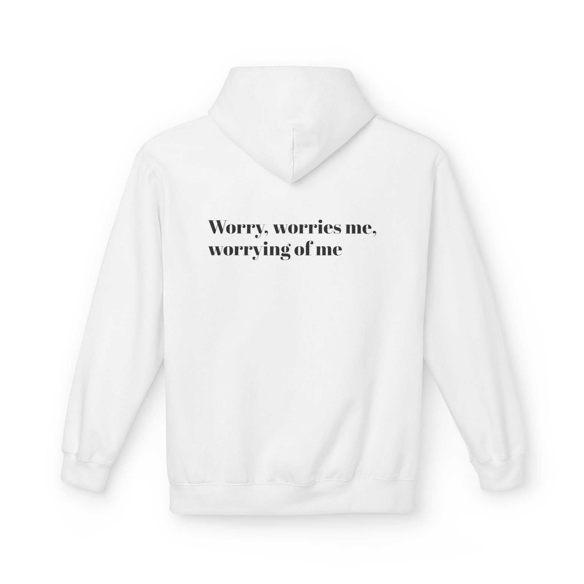 "Worry, Worries Me" by Olga Foreign. Inspirational Fear Control Hoodie - Unisex Midweight Softstyle Fleece