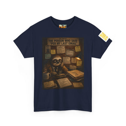 Sloth Desk Comic Tee – "Per My Last Email" Funny Office Humor T-Shirt by Olga Foreign