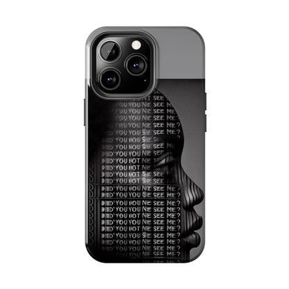 Did You Not See Me? by Olga Foreign. Tough Phone Case -
