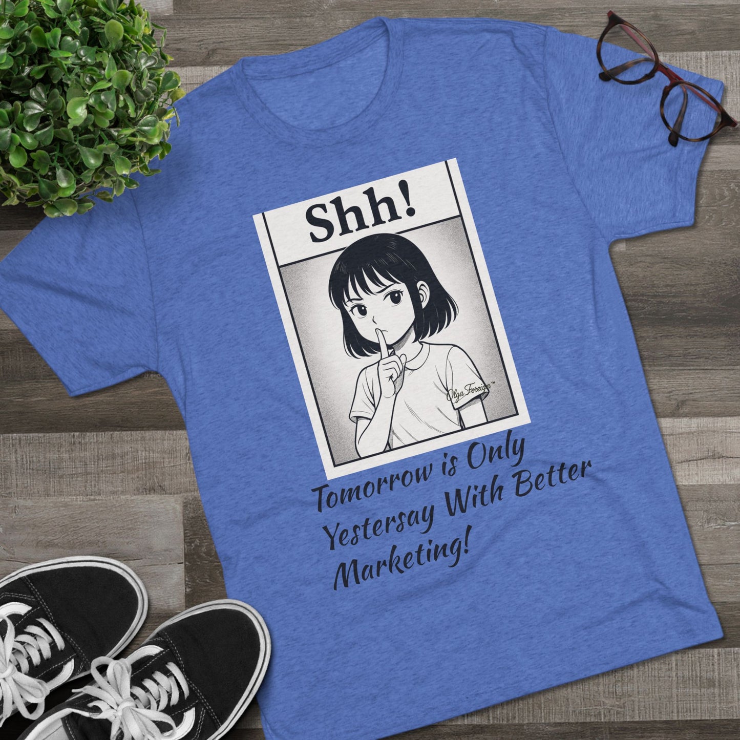 Shh! Anime Girl Tee — "Tomorrow is Only Yesterday With Better Marketing" Graphic T‑Shirt