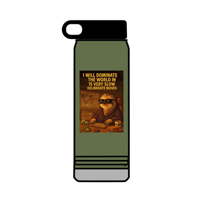 'I Will Dominate the World in Very Slow Deliberate Moves'  by Olga Foreign- Unique Motivational 32oz Water Bottle - Gift, Sports Hydration, Gym,
