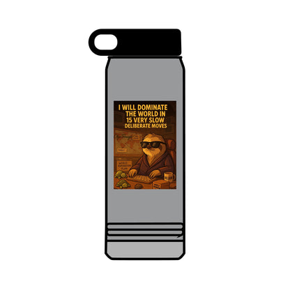 'I Will Dominate the World in Very Slow Deliberate Moves'  by Olga Foreign- Unique Motivational 32oz Water Bottle - Gift, Sports Hydration, Gym,