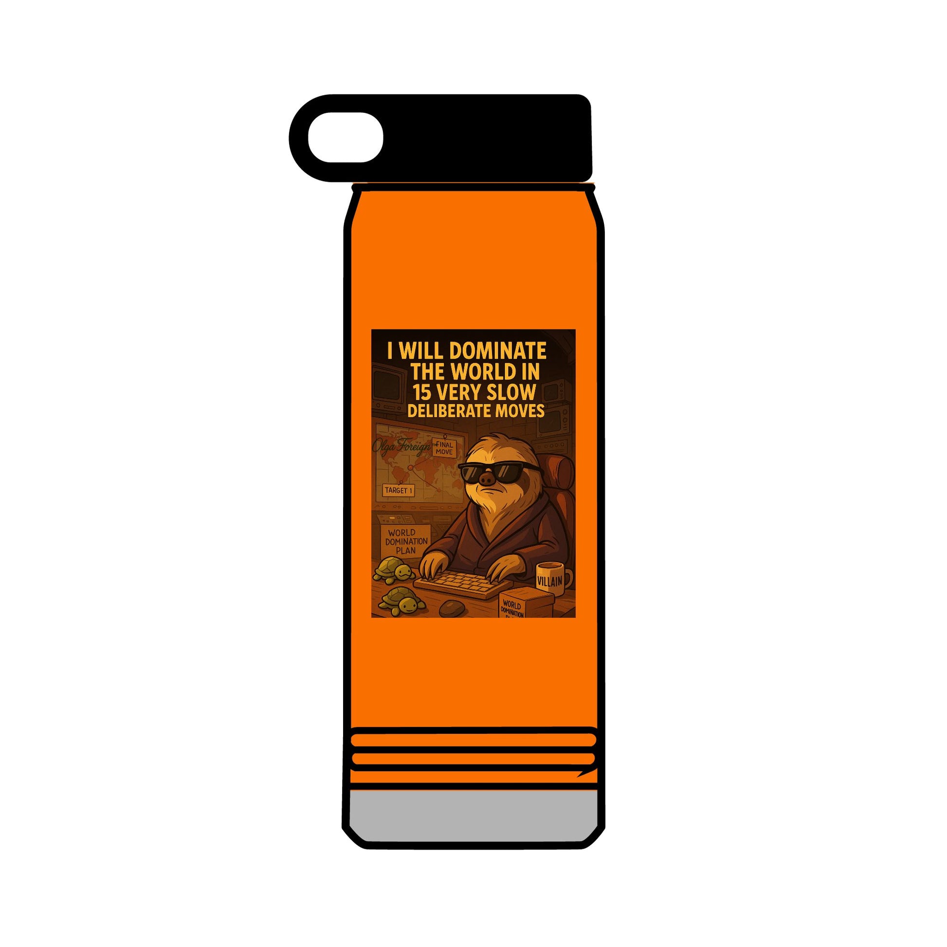 'I Will Dominate the World in Very Slow Deliberate Moves'  by Olga Foreign- Unique Motivational 32oz Water Bottle - Gift, Sports Hydration, Gym,