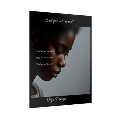 Poster - 'Did You Not See Me?'
