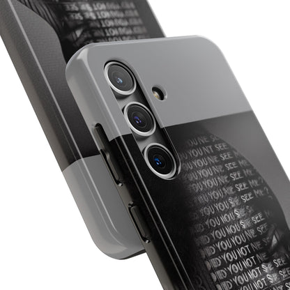 Did You Not See Me? by Olga Foreign. Tough Phone Case -