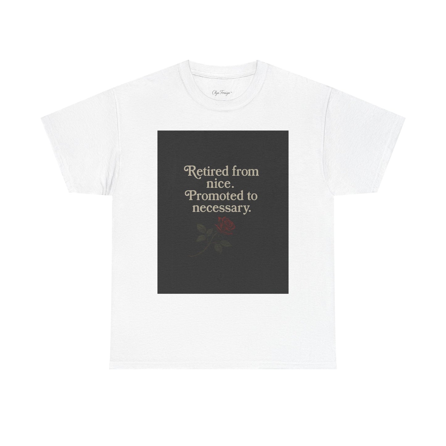 Retired from Nice by Olga Foreign Unisex Heavy Cotton Tee