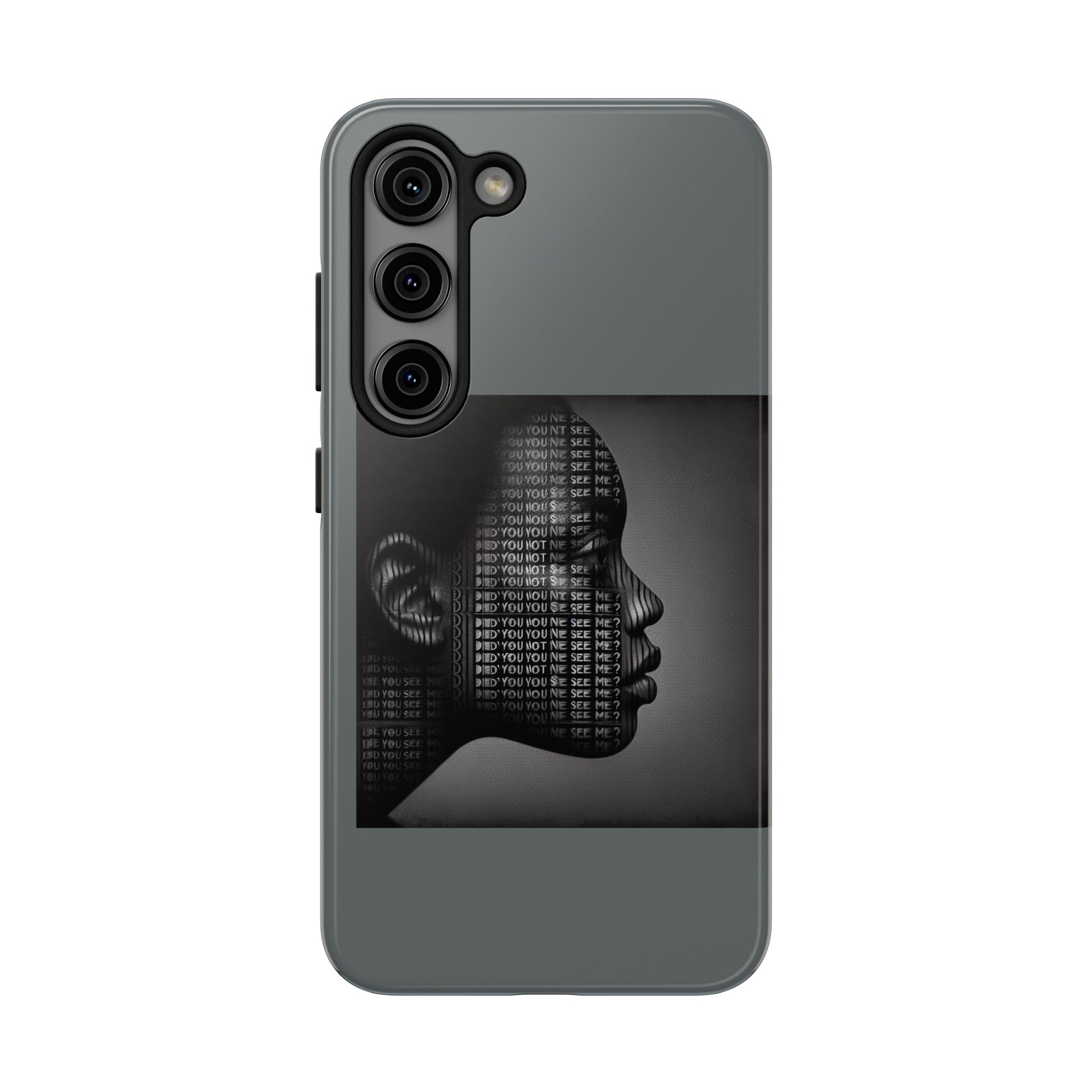 Tough Phone Case - Did You Not See Me?