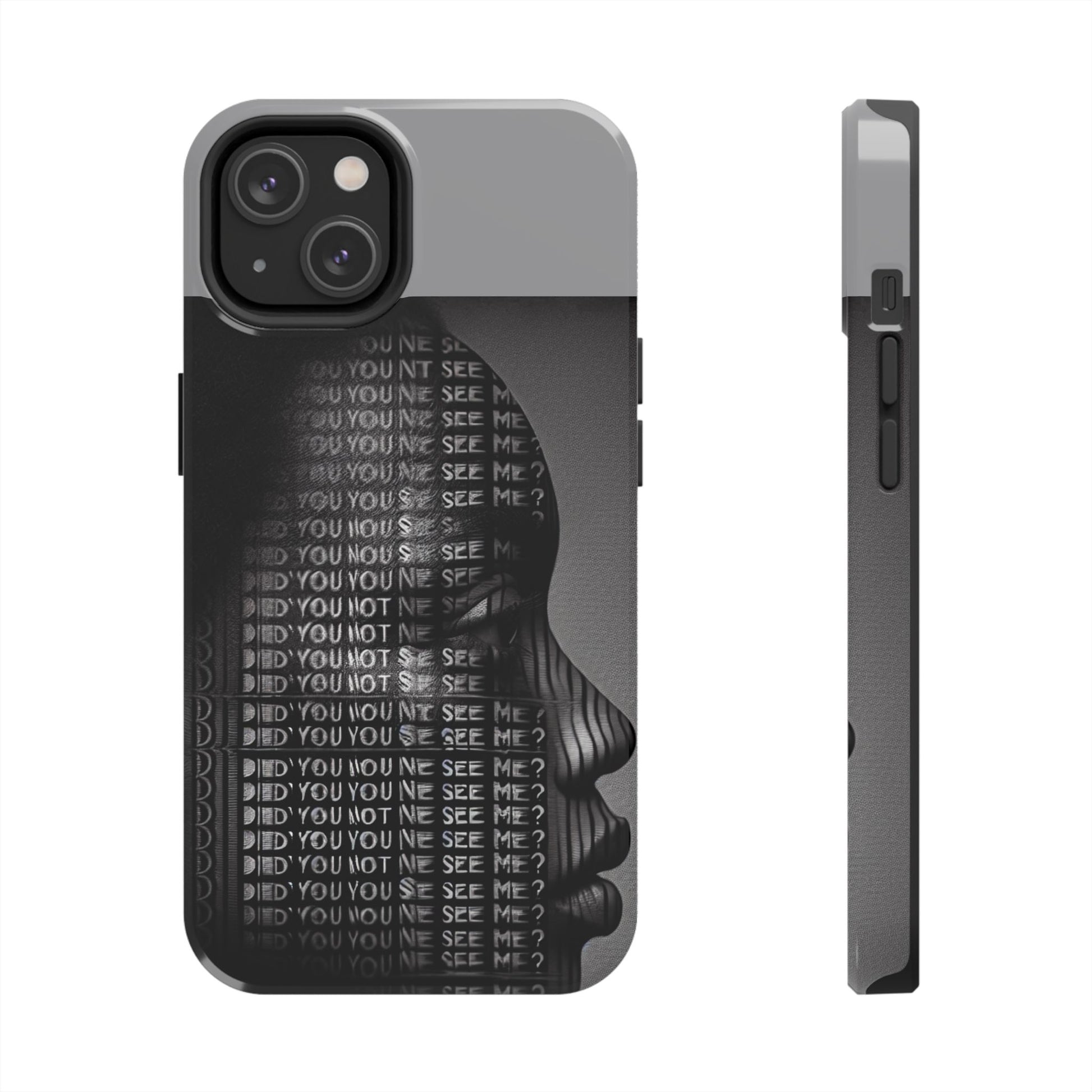 Did You Not See Me? by Olga Foreign. Tough Phone Case -