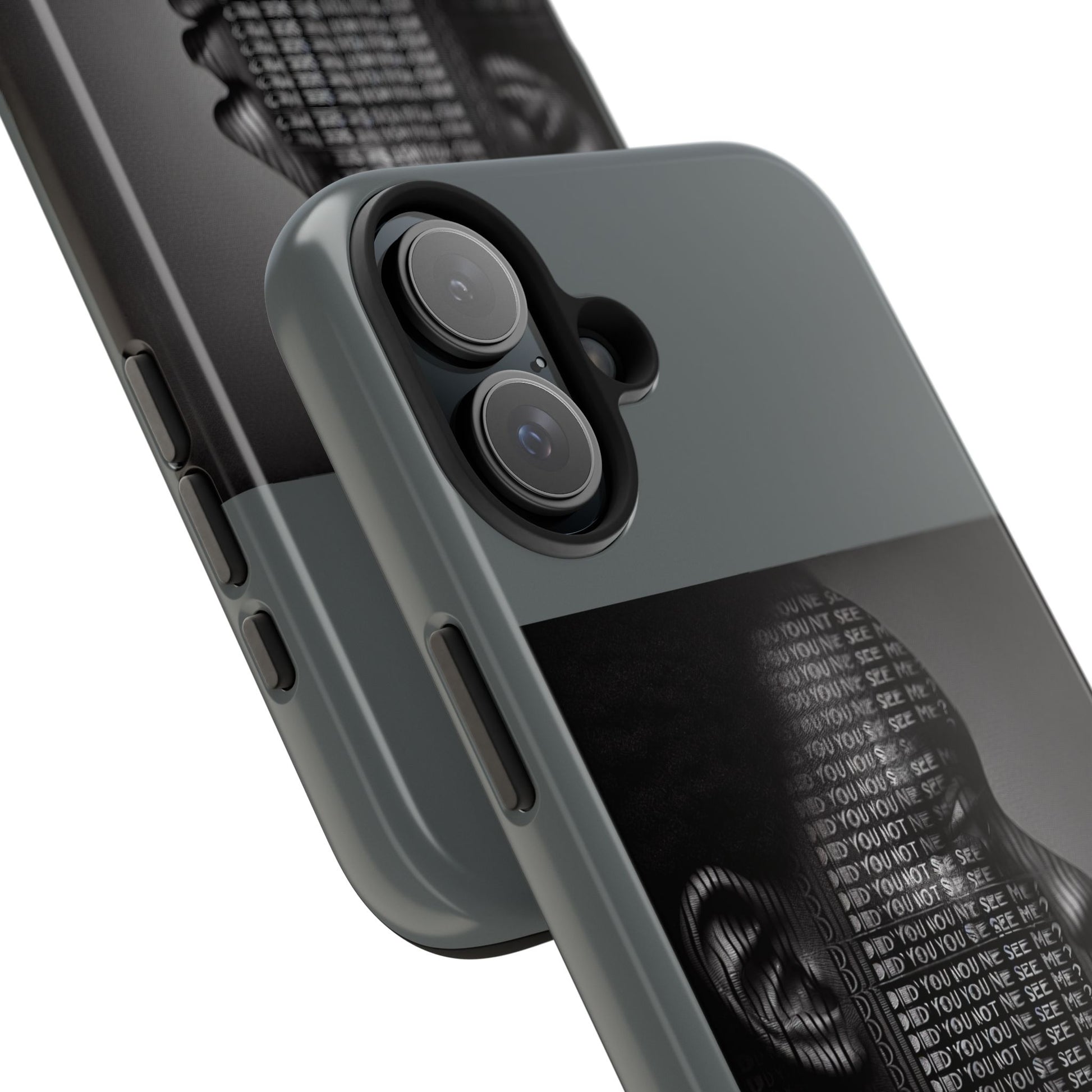 Tough Phone Case - Did You Not See Me?