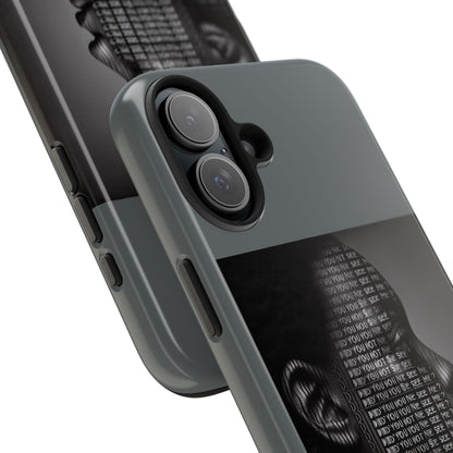 Tough Phone Case - Did You Not See Me?