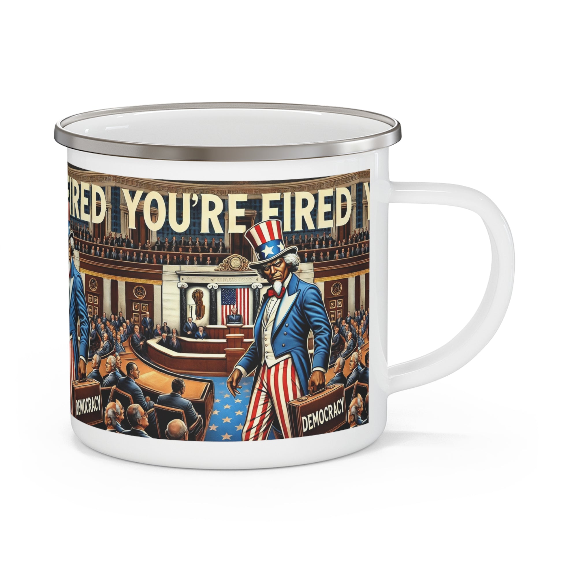 "You're Fired" by Olga Foreign, Travel Mug, Patriotic Enamel Camping Mug - Outdoor Adventure Cup, Unique Gift for Campers, Political Collectible