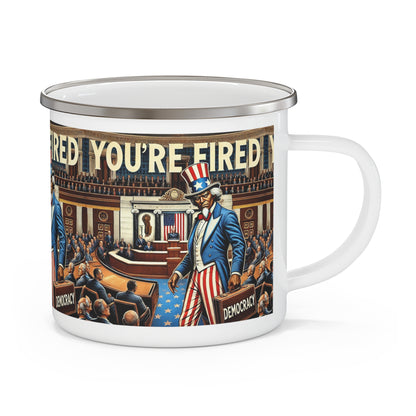 "You're Fired" by Olga Foreign, Travel Mug, Patriotic Enamel Camping Mug - Outdoor Adventure Cup, Unique Gift for Campers, Political Collectible