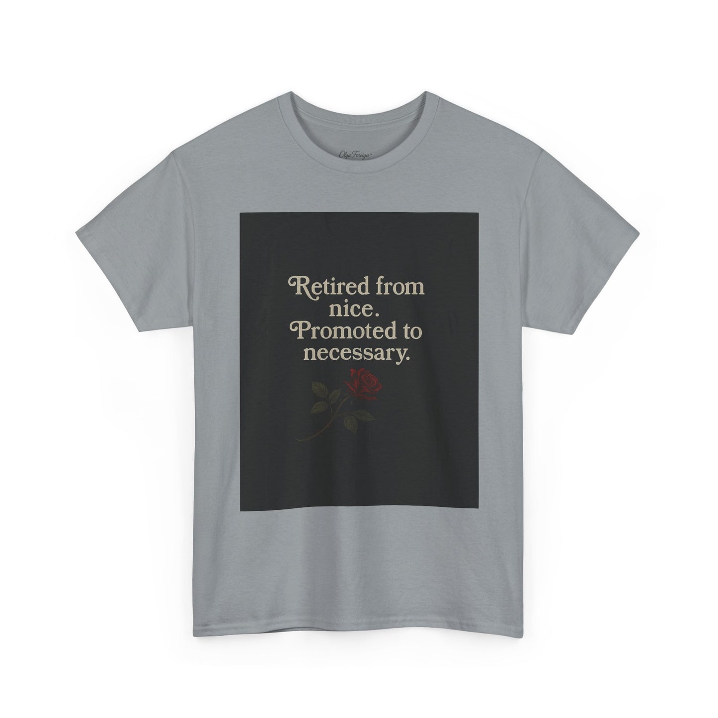 Retired from Nice by Olga Foreign Unisex Heavy Cotton Tee