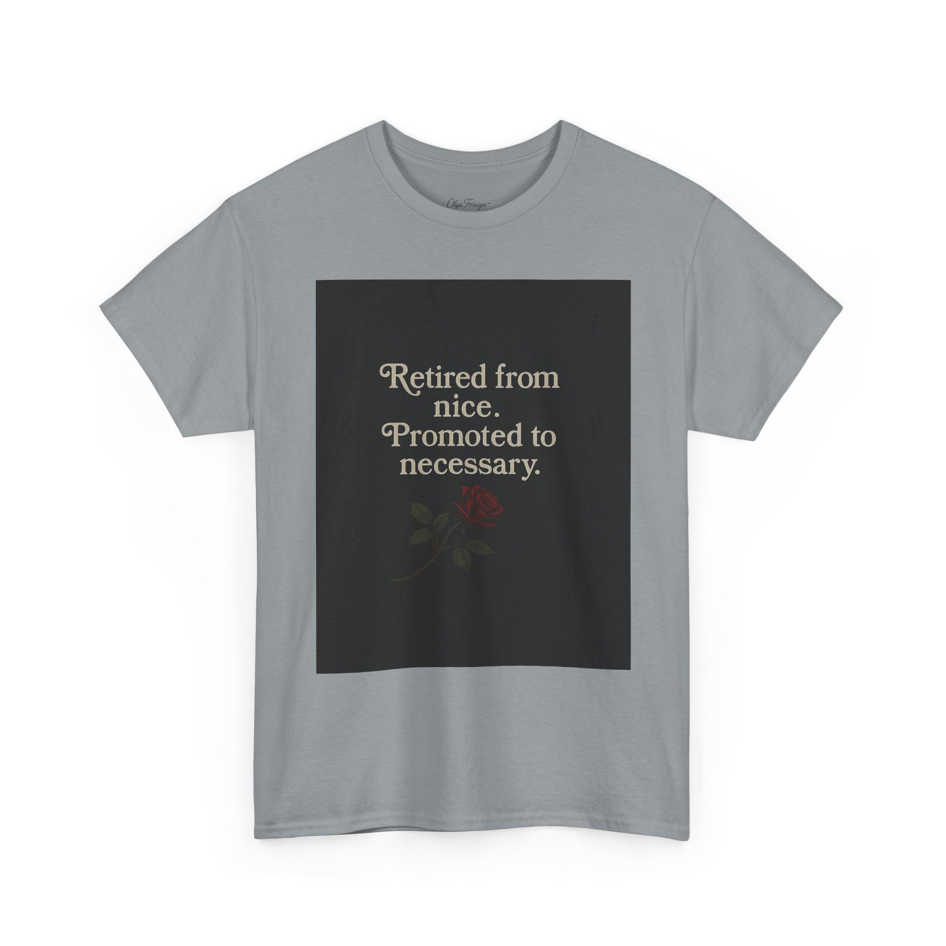 Retired from Nice by Olga Foreign Unisex Heavy Cotton Tee