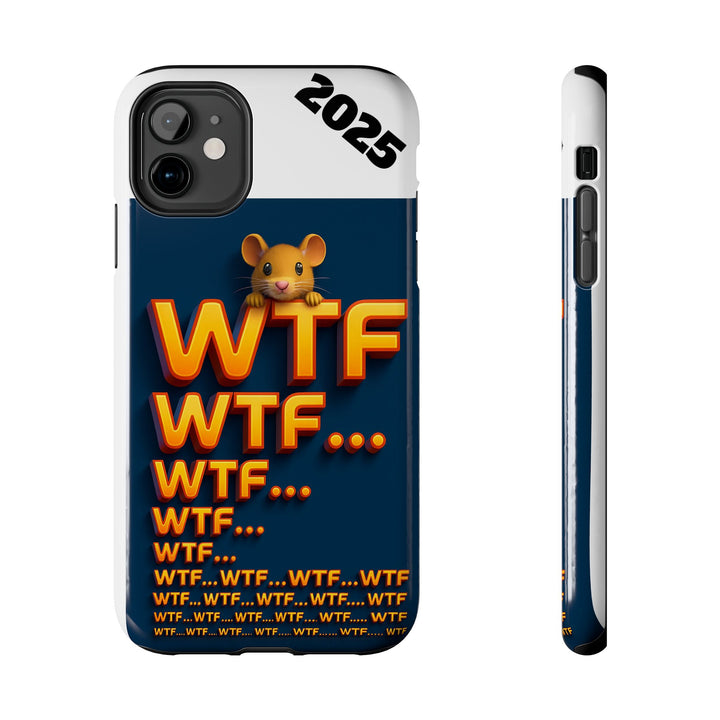 WTF Tough Phone Case by Olga Foreign Design - Fun and Quirky Design for the Playful User