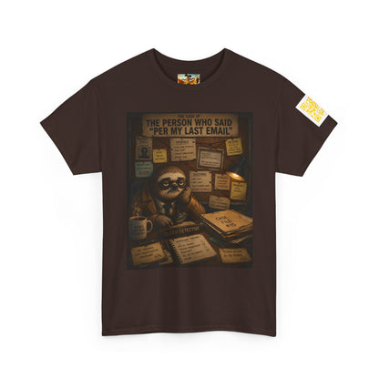 Sloth Desk Comic Tee – "Per My Last Email" Funny Office Humor T-Shirt by Olga Foreign