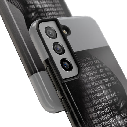 Did You Not See Me? by Olga Foreign. Tough Phone Case -