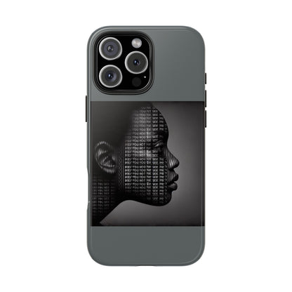 Tough Phone Case - Did You Not See Me?