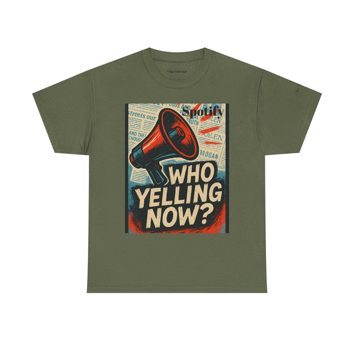  t-shirt with Who Yelling Now? podcast graphic design and text on a white background