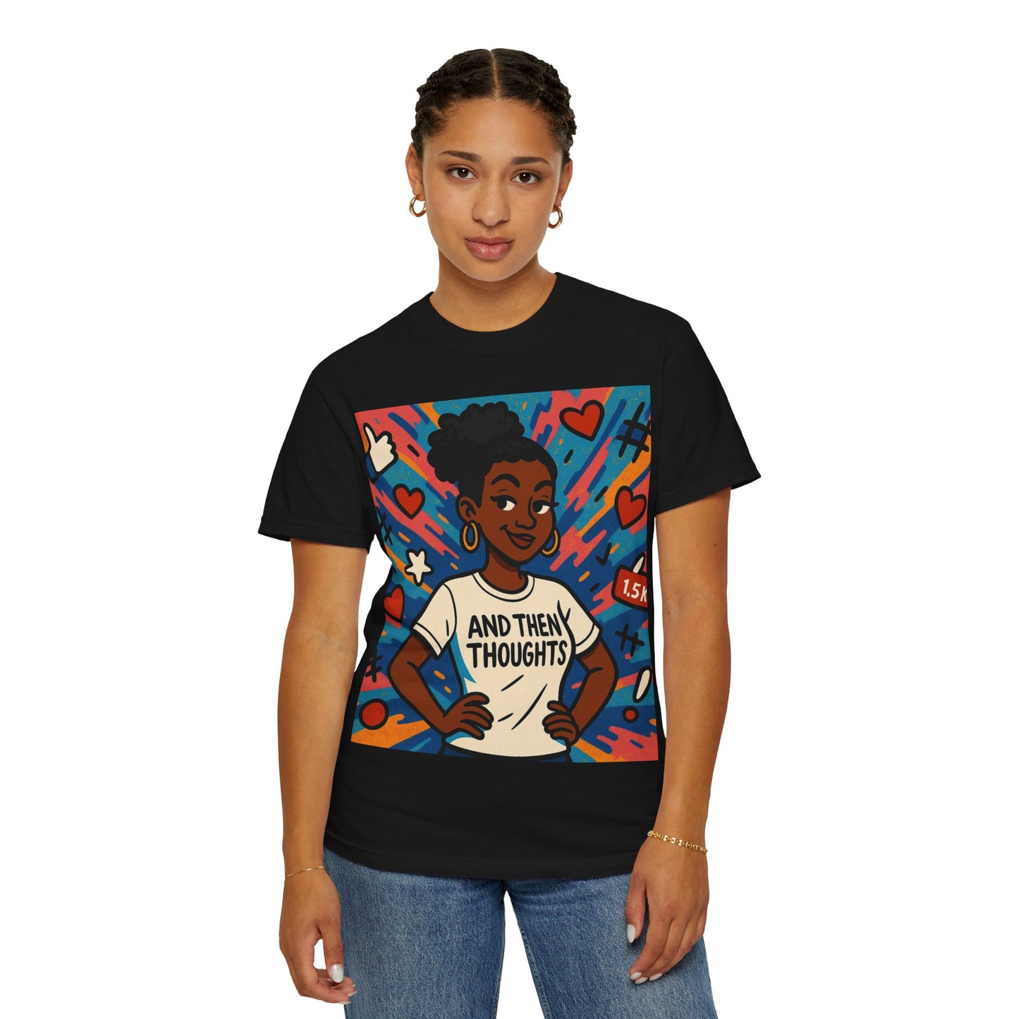 T-Shirt — "And Then My Thoughts" Empowerment Graphic Tee