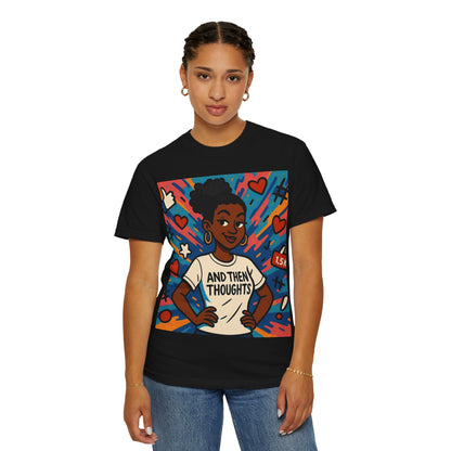 T-Shirt — "And Then My Thoughts" Empowerment Graphic Tee