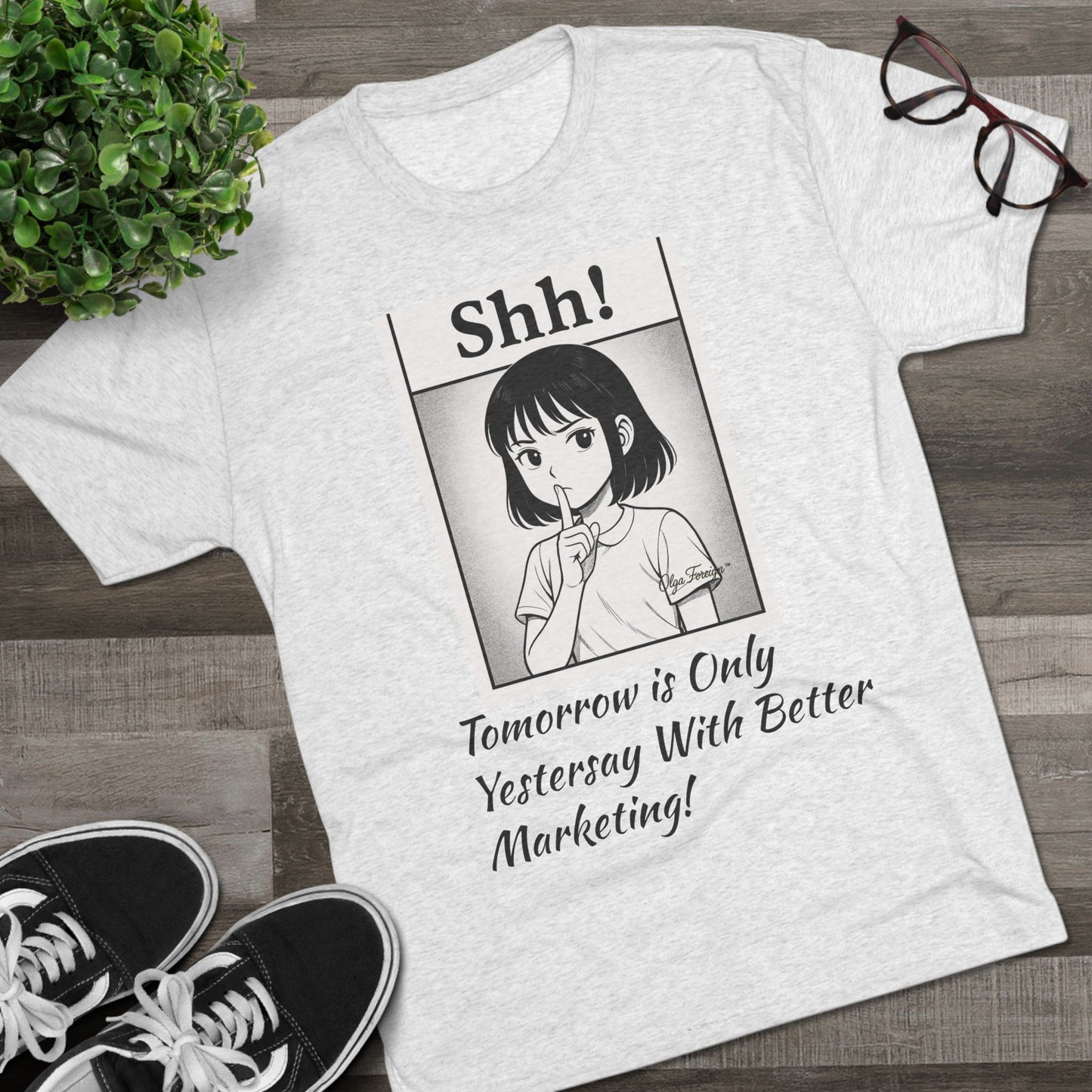 Shh! Anime Girl Tee — "Tomorrow is Only Yesterday With Better Marketing" Graphic T‑Shirt