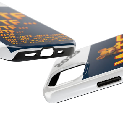 WTF Tough Phone Case by Olga Foreign Design - Fun and Quirky Design for the Playful User