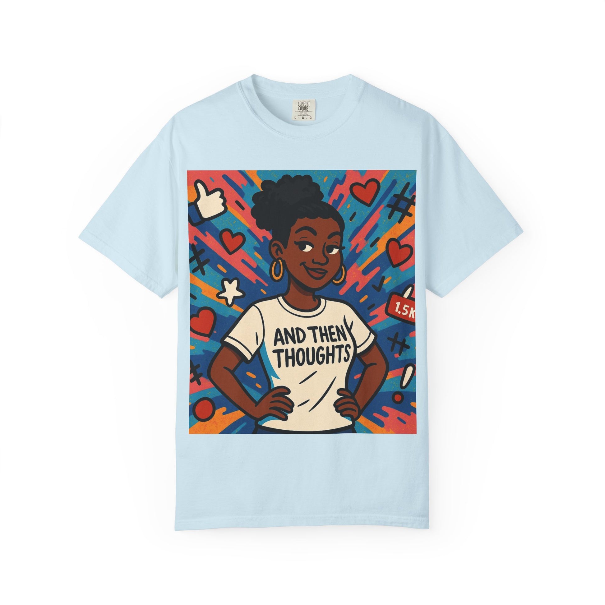T-Shirt — "And Then My Thoughts" Empowerment Graphic Tee