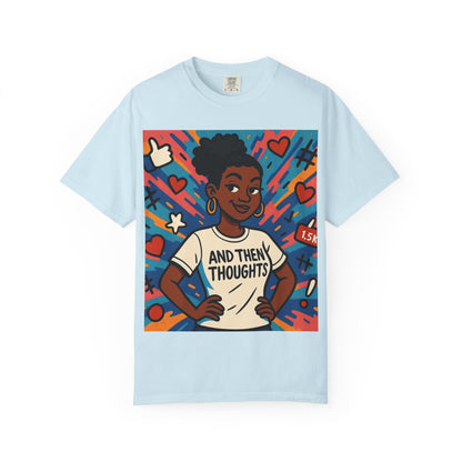T-Shirt — "And Then My Thoughts" Empowerment Graphic Tee