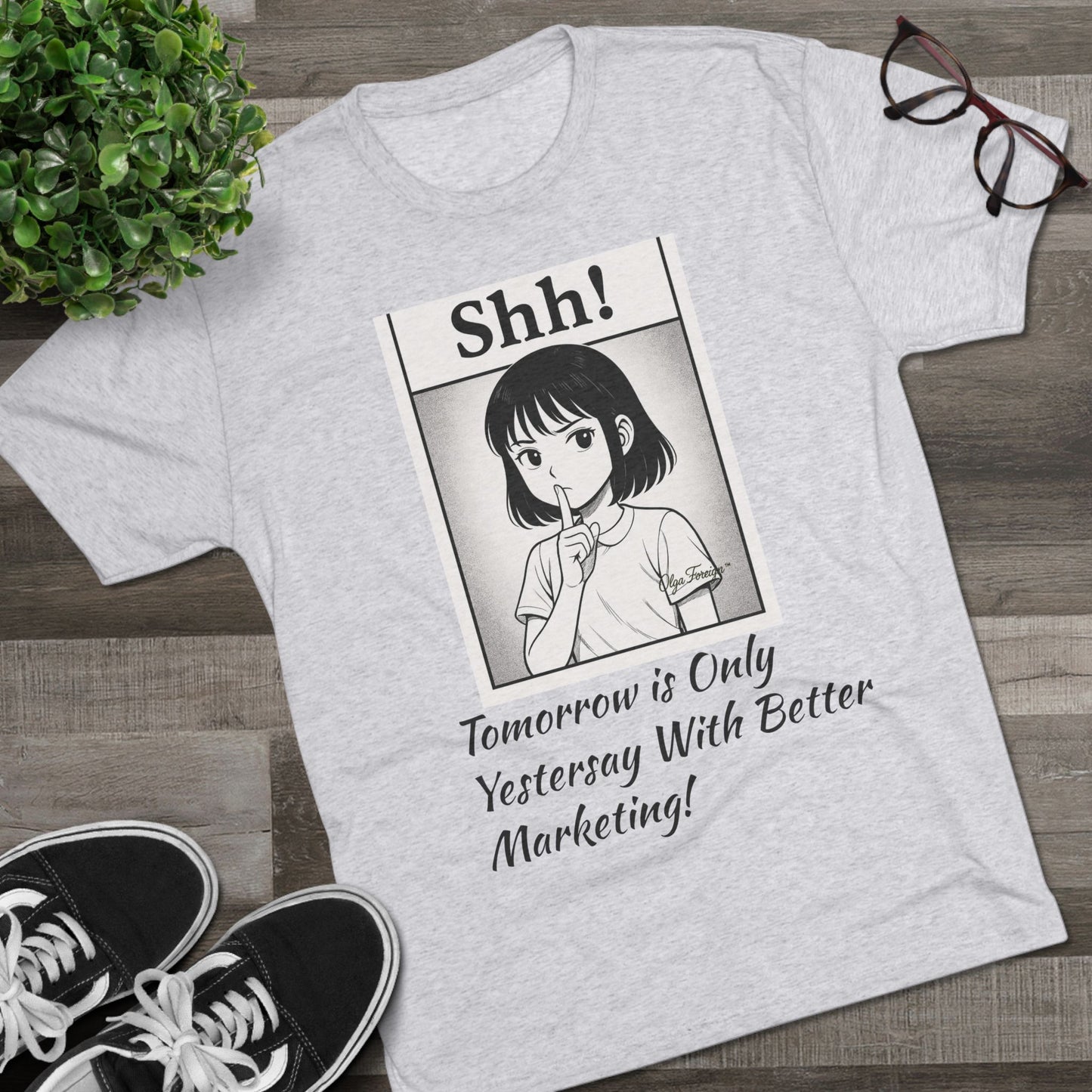 Shh! Anime Girl Tee — "Tomorrow is Only Yesterday With Better Marketing" Graphic T‑Shirt