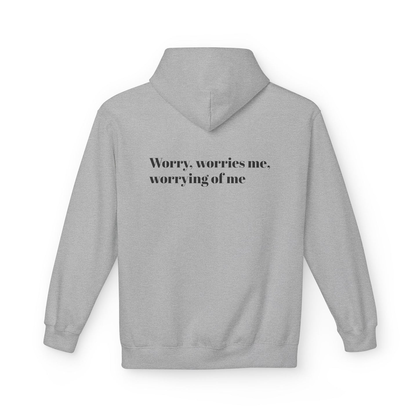 "Worry, Worries Me" by Olga Foreign. Inspirational Fear Control Hoodie - Unisex Midweight Softstyle Fleece