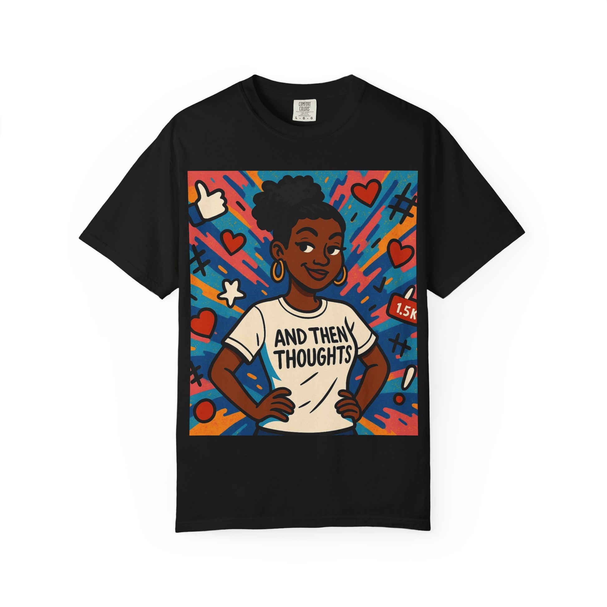T-Shirt — "And Then My Thoughts" Empowerment Graphic Tee