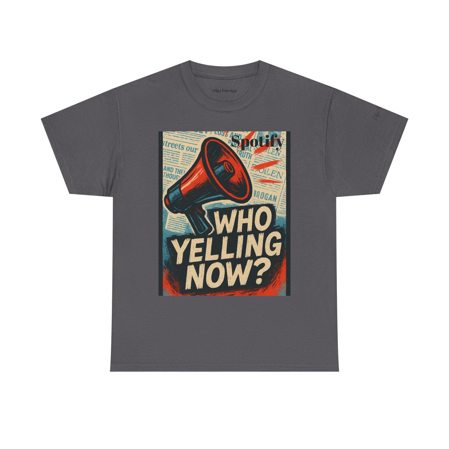"Who Yelling Now? by Olga Foreign