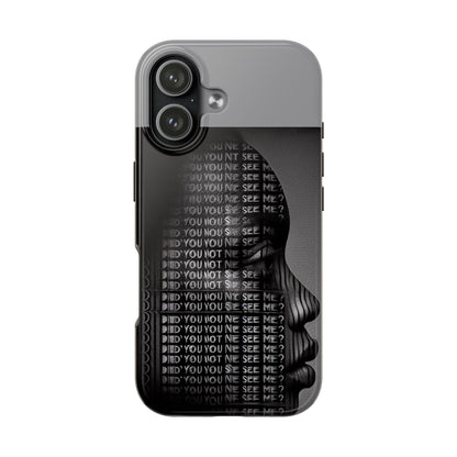 Did You Not See Me? by Olga Foreign. Tough Phone Case -