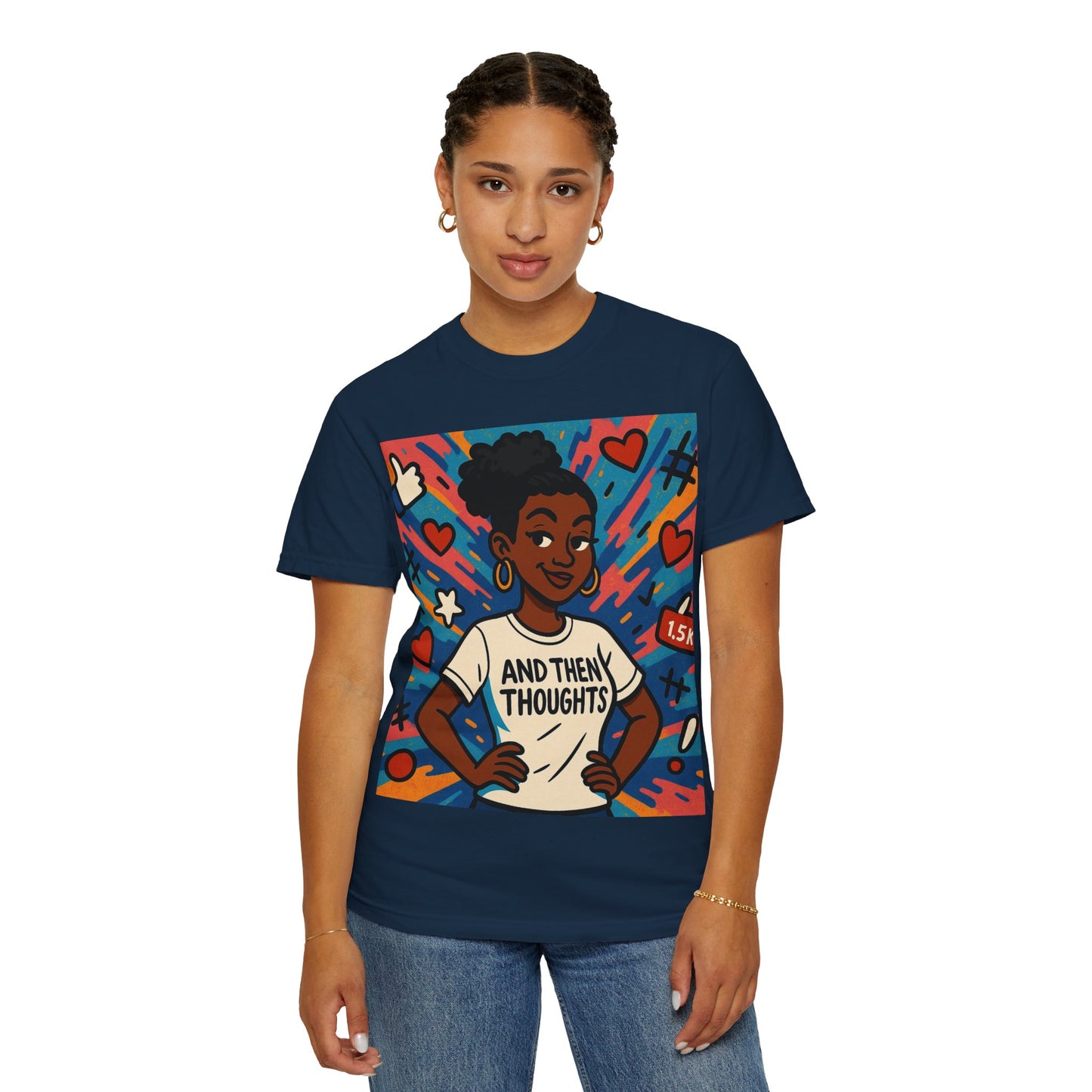 T-Shirt — "And Then My Thoughts" Empowerment Graphic Tee