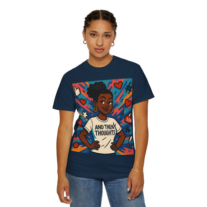 T-Shirt — "And Then My Thoughts" Empowerment Graphic Tee