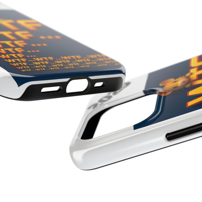 WTF Tough Phone Case by Olga Foreign Design - Fun and Quirky Design for the Playful User