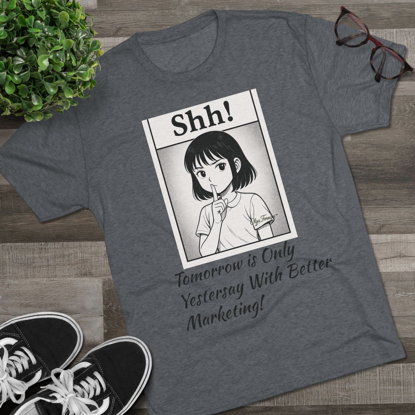Shh! Anime Girl Tee — "Tomorrow is Only Yesterday With Better Marketing" Graphic T‑Shirt