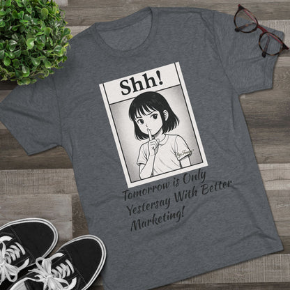 Shh! Anime Girl Tee — "Tomorrow is Only Yesterday With Better Marketing" Graphic T‑Shirt