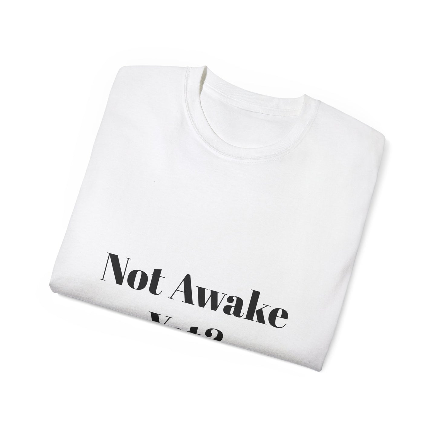 "Not Awake Yet?" by Olga Foreign Unisex Funny Graphic Tee -  with Patriotic Design