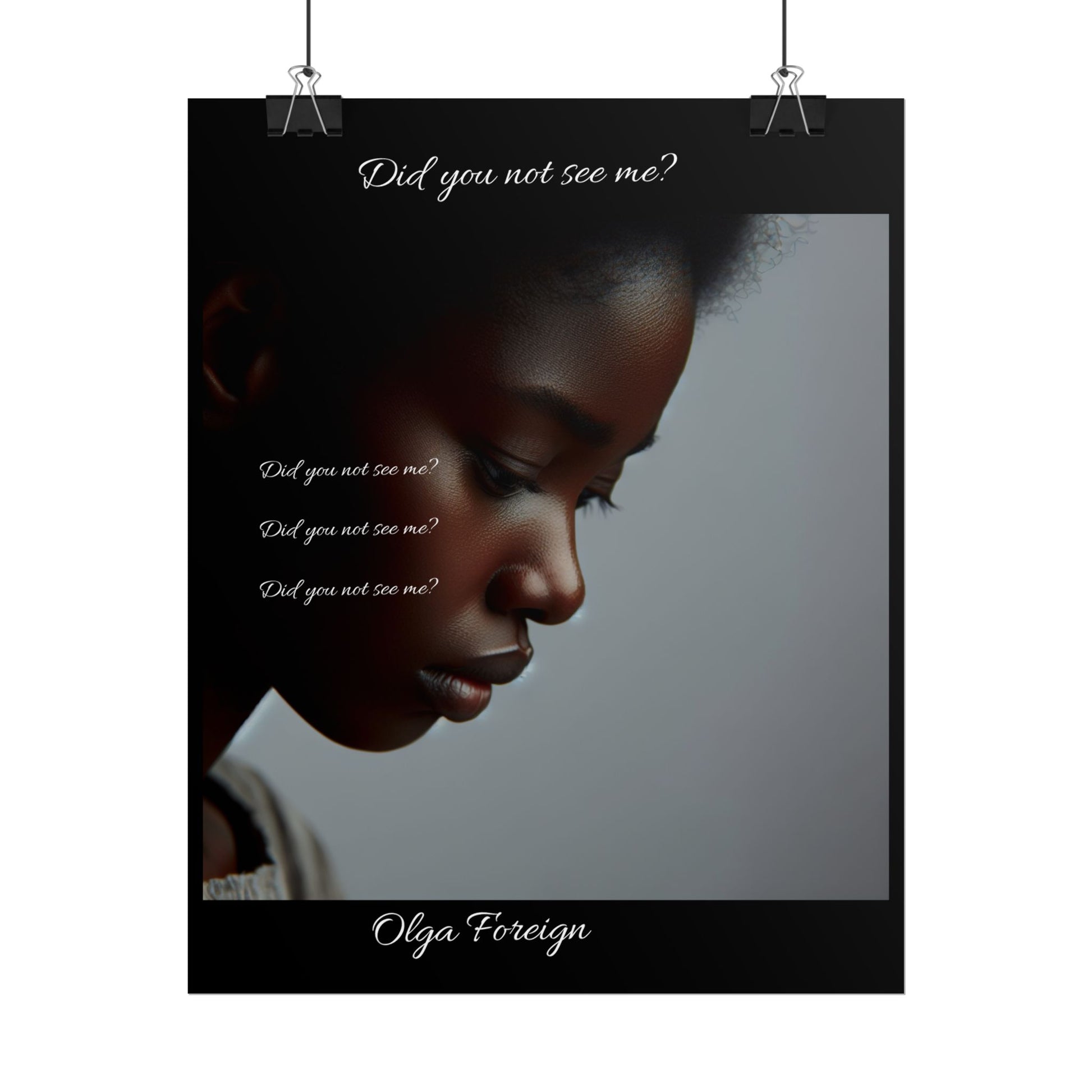 Poster - 'Did You Not See Me?'