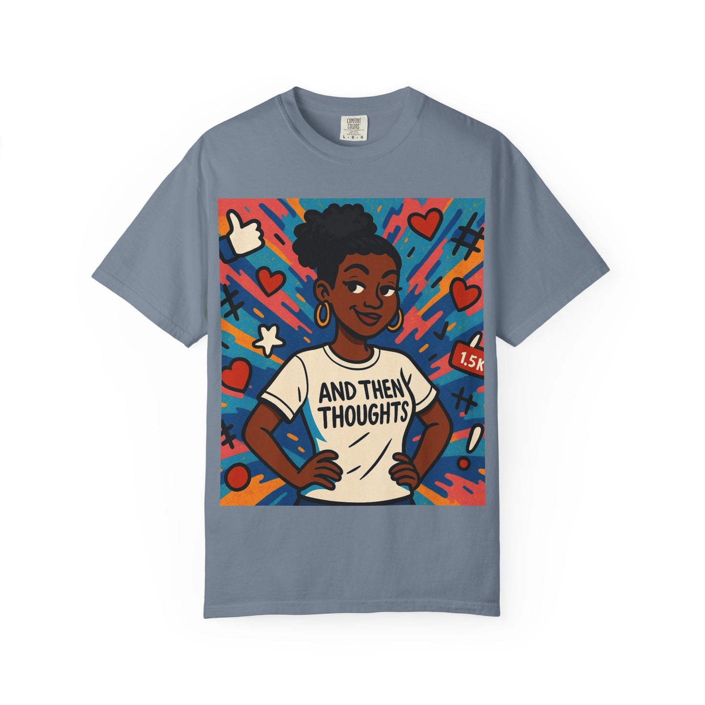 T-Shirt — "And Then My Thoughts" Empowerment Graphic Tee