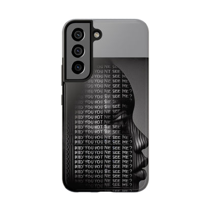 Did You Not See Me? by Olga Foreign. Tough Phone Case -
