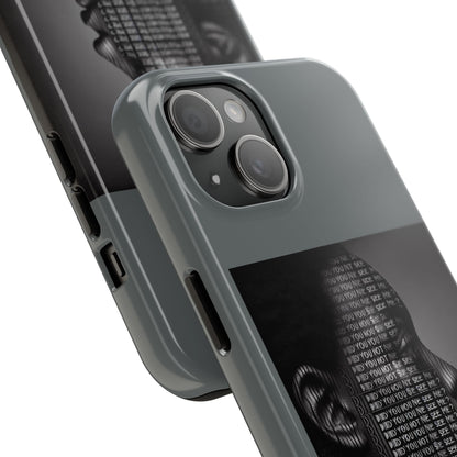 Tough Phone Case - Did You Not See Me?