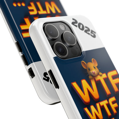 WTF Tough Phone Case by Olga Foreign Design - Fun and Quirky Design for the Playful User