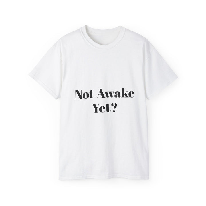"Not Awake Yet?" by Olga Foreign Unisex Funny Graphic Tee -  with Patriotic Design