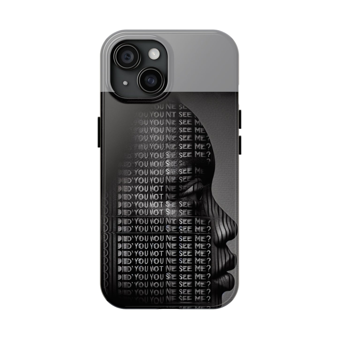 Did You Not See Me? by Olga Foreign. Tough Phone Case -
